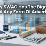 Why SWAG Has The Biggest ROI Of Any Form Of Advertising